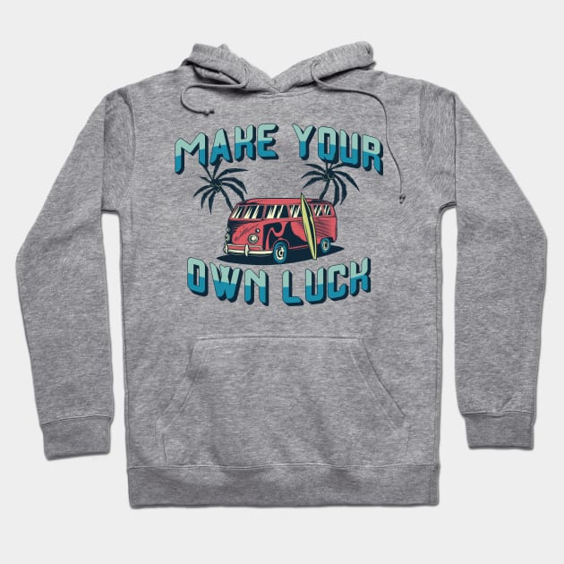 Make your own luck Hoodie by Ebazar.shop